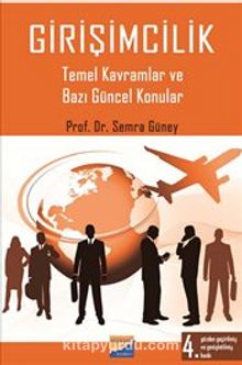 Girişimcilik & Temel Kavramlar ve Bazı Güncel Konular - Doç. Dr. Semra Güney