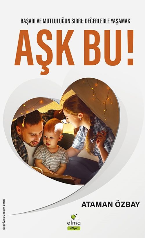 Aşk Bu! & Başarı ve Mutluğun Sırrı: Değerlerle Yaşamak