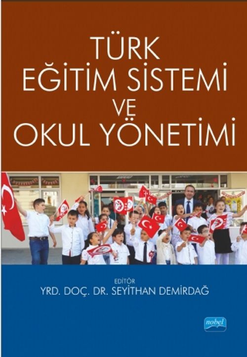 Türk Eğitim Sistemi ve Okul Yönetimi (Edit. Seyithan Demirdağ)