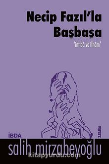Necip Fazıl'la Başbaşa - Salih Mirzabeyoğlu