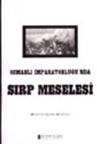 Osmanlı İmparatorluğu'nda Sırp Meselesi/ 5-B-35