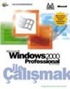Microsoft Windows 2000 Professional İle Çalışmak