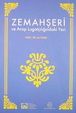 Zemahşeri ve Arap Lügatçiliğindeki Yeri
