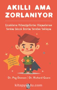 Akıllı Ama Zorlanıyor - Dr. Peg Dawson