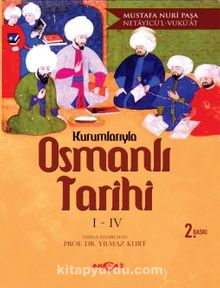 Kurumlarıyla Osmanlı Tarihi (I-IV) - Prof. Dr. Yılmaz Kurt