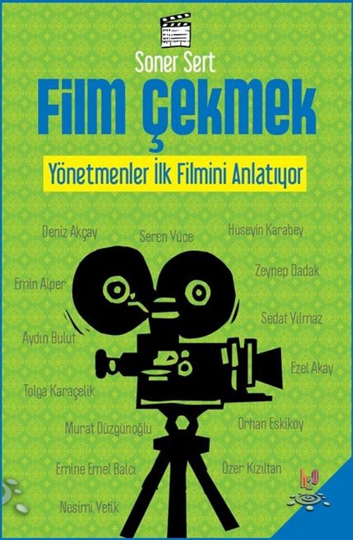 Film Çekmek & Yönetmenler İlk Filmini Anlatıyor