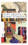 Batı Aklına Karşı T&uuml;rkiye