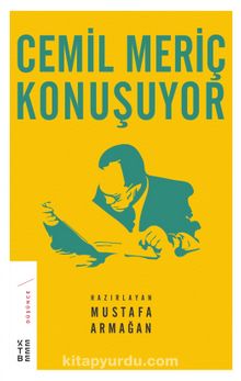 Cemil Meriç Konuşuyor - Mustafa Armağan