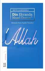 Din Ekranda Nasıl Durur ? & Medyada Dinin Popüler Temsilleri