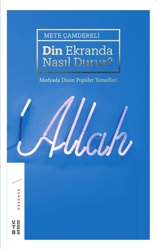 Din Ekranda Nasıl Durur ? & Medyada Dinin Popüler Temsilleri