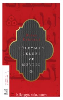 Süleyman Çelebi ve Mevlid(ciltsiz) - Dr. Bilal Kemikli