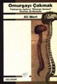 Omurgayı Çakmak Türkiye'de Aydının "Omurga Sorunu" Üzerine 30 Deneme