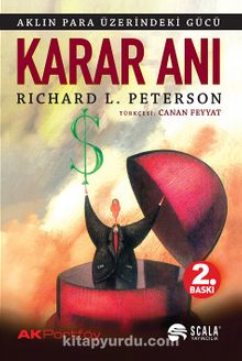 Karar Anı - Aklın Para Üzerindeki Gücü - Richard L. Peterson