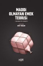 Maddi Olmayan Emek Teorisi & Kuramsal Bir Eleştiri