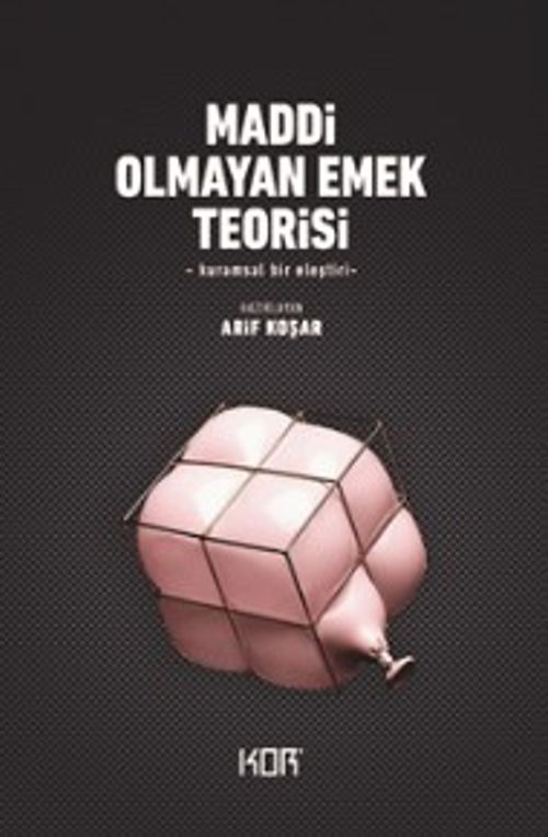 Maddi Olmayan Emek Teorisi & Kuramsal Bir Eleştiri