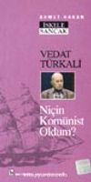 Vedat Türkali / Niçin Komünist Oldum?