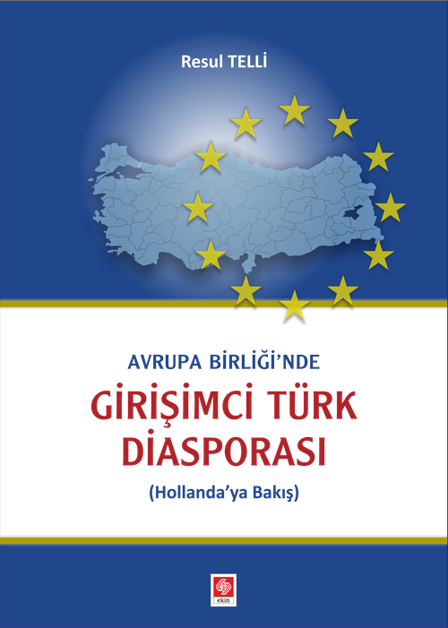 Avrupa Birliği'nde Girişimci Türk Diasporası (Hollanda'ya Bakış)