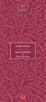 Kaza Sözleri ve Öteki Metinler