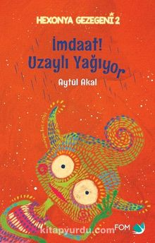 İmdat Uzaylı Yağıyor - Aytül Akal