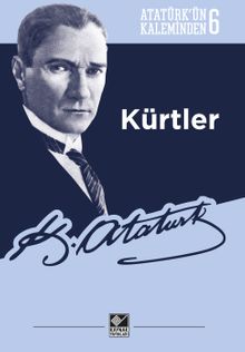 Kürtler / Atatürk'ün Kaleminden 6