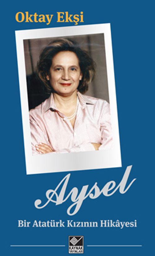 Aysel & Bir Atatürk Kızının Hikayesi