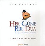 Her Güne Bir Dua (Ciltli)/Dua Sözleri & Dua Öyküleri & Dua Ayetleri