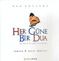 Her Güne Bir Dua (Ciltli)/Dua Sözleri & Dua Öyküleri & Dua Ayetleri