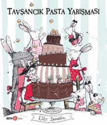 Tavşancık Pasta Yarışması - Ellie Snowdon