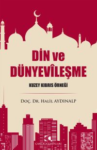 Din ve Dünyevileşme & Kuzey Kıbrıs Örneği
