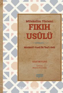 Mütekellim Yöntemi Fıkıh Usulü - Kadı Beydavi
