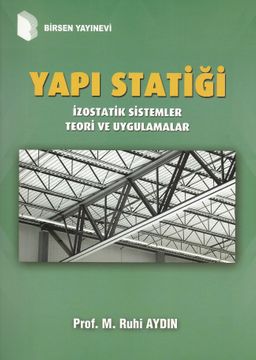 Yapı Statiği & İzostatik Sistemler Teori ve Uygulamalar