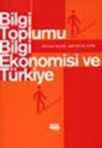 Bilgi Toplumu Bilgi Ekonomisi ve Türkiye