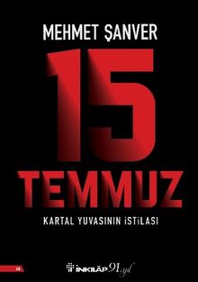 15 Temmuz Kartal Yuvasının İstilası