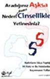 Aradığınız Aşksa Neden Sadece Cinsellikle Yetinesiniz?