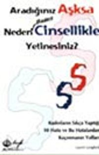 Aradığınız Aşksa Neden Sadece Cinsellikle Yetinesiniz?