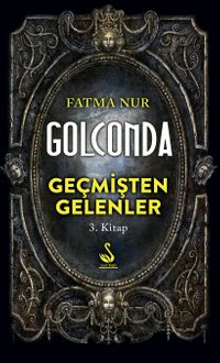 Golconda 3 / Geçmişten Gelenler
