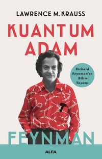Kuantum  Adam & Richard Feynman'ın Bilim Yaşamı 