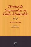 T&uuml;rkiye'de Gramatoloji ve Edebi Modernlik