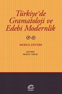 Türkiye'de Gramatoloji ve Edebi Modernlik