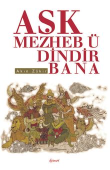 Aşk Mezheb Ü Dindir Bana