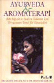 Ayurveda ve Aromaterapi - Dr. Lighte Miller