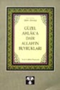 Güzel Ahlak'a Dair Allah'ın Buyrukları