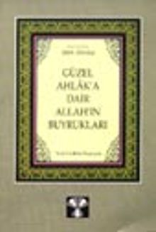 Güzel Ahlak'a Dair Allah'ın Buyrukları
