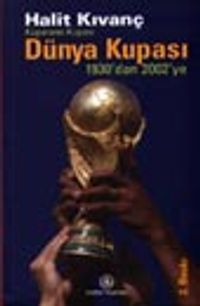 Kupaların Kupası Dünya Kupası 1930'dan 2002'ye