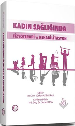 Kadın Sağlığında Fizyoterapi ve Rehabilitasyon