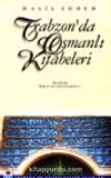 Trabzon'da Osmanlı Kitabeleri