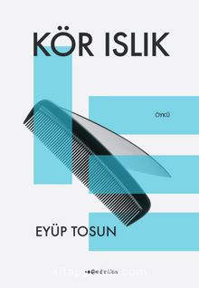 Kör Islık - Eyüp  Tosun