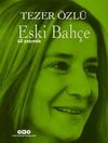 Eski Bah&ccedil;e - 40 Yaşında (Numaralı &Ouml;zel Baskı)