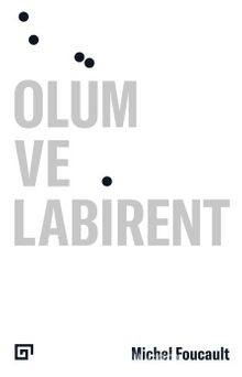 Ölüm ve Labirent - Michel Foucault