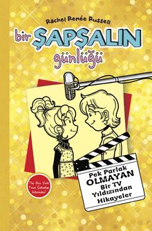 Bir Şapşalın Günlüğü 7 & Pek Parlak Olmayan Bir TV Yıldızından Hikayeler